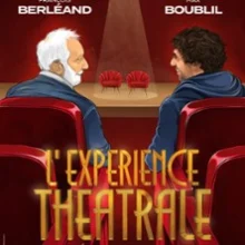 L&rsquo;Expérience Théâtrale avecFrançois Berléand et Max Boublil – O Lac – Chateauneuf-sur-Isère