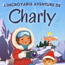 L’incroyable Aventure de Charly – Le Theatre Des Chartrons, Bordeaux
