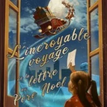 L&rsquo;Incroyable Voyage de la Lettre Au Père Noël