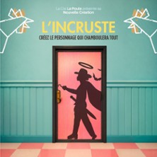 L&rsquo;Incruste – Théâtre 100 Noms, Nantes