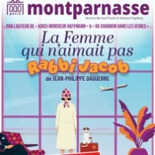 La Femme qui n&rsquo;aimait pas Rabbi Jacob – Théâtre du Petit Montparnasse, Paris