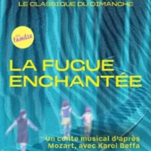 Le Classique du Dimanche – La Fugue Enchantée