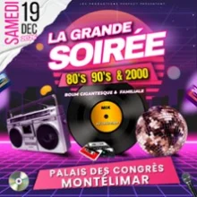 La Grande Soirée 80&rsquo;s 90&rsquo;s