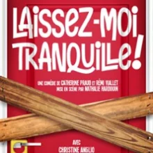 Laissez-Moi Tranquille ! – Le Théâtre de Jeanne, Nantes