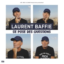 Laurent Baffie se Pose des Questions