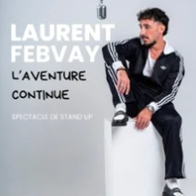 Laurent Febvay – Nouveau Spectacle en Rodage