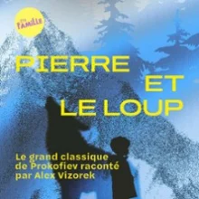 Le Classique du Dimanche – Pierre et le Loup – Le Grand Classique de Prokofiev par Alex Vizorek