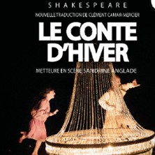 Le Conte d&rsquo;Hiver – Théâtre du Chêne Noir, Avignon