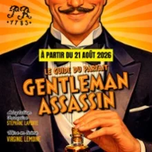 Le Guide du Parfait Gentleman Assassin – Théâtre du Palais-Royal, Paris