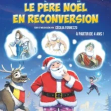 Le Père Noël en Reconversion – Comédie Le Mans, Le Mans