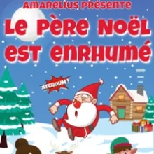 Le Père Noël Est Enrhumé – Théâtre La Fontaine d&rsquo;Argent, Aix-en-Provence