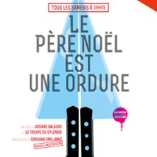 Le Père Noël est une Ordure ! – La Divine Comédie, Paris