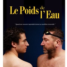 Le Poids de l&rsquo;Eau – A la Folie Théâtre, Paris