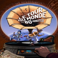 Le Tour du Monde en 80 Minutes – Théâtre Musical de Pibrac