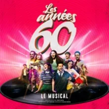 Les Années 60 – Théâtre de la Tour Eiffel – Paris