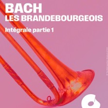 Bach, les Brandebourgeois 1 – Intégrale Partie 1