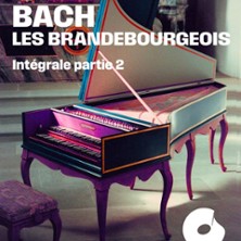 Bach, les Brandebourgeois 2 – Intégrale Partie 2