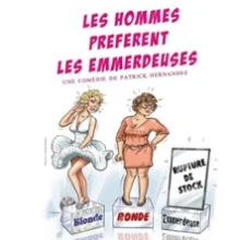 Les Hommes Préfèrent les Emmerdeuses – Comédie Le Mans, Le Mans