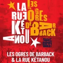 Les Ogres de Barback & La Rue Ketanou – Tous en Commun !