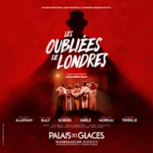 Les Oubliées de Londres – Palais des Glaces, Paris