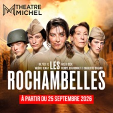 Les Rochambelles – Théâtre Michel, Paris