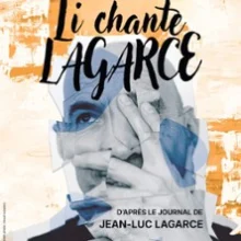 Li Chante Lagarce – La Comédie St-Michel – Grande Salle, Paris