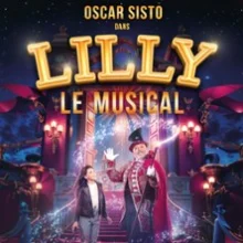 Lilly le Musical – Avec Oscar Sisto et Ahcène