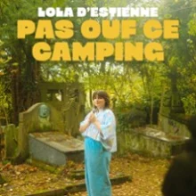 Lola d’Estienne – Pas Ouf ce Camping
