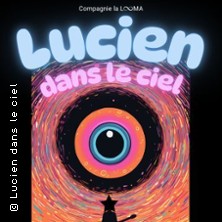 Lucien dans le Ciel – Théâtre à l&rsquo;Ouest – Lyon