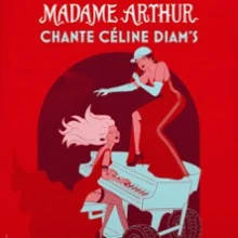 Madame Arthur Chante Céline Diam&rsquo;s