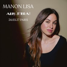 Manon Lisa, L&rsquo;Alhambra, Paris