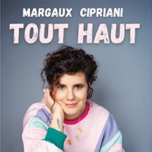 Margaux Cipriani – Tout haut – Comédie des 3 Bornes, Paris