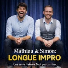 Mathieu & Simon – Longue Impro