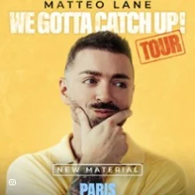 Matteo Lane – We Gotta Catch Up!