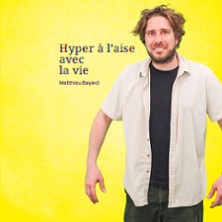 Matthieu Bayard – Hyper A L&rsquo;Aise Avec La Vie