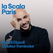 Mehdi Djaadi – Couleur Framboise – La Scala, Paris