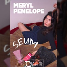 Meryl Penelope – Seum – Divine Comédie, Paris