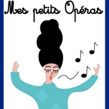 Mes Petits Opéras – Théâtre la Boussole, Paris