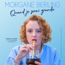 Morgane Berling – Quand Je Serai Grande – Théâtre BO Saint-Martin, Paris