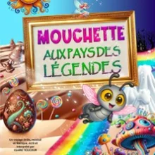 Mouchette au Pays des Légendes