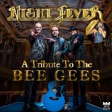Night Fever – A tribute to The Bee Gees