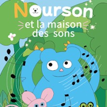 Nourson et la Maison des Sons – L&rsquo;Aktéon Théâtre, Montreuil