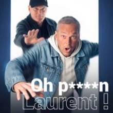 Oh P****n Laurent !