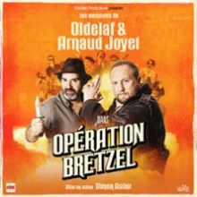 Opération Bretzel – Oldelaf et Arnaud Joyet