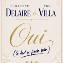 Philippine Delaire et Tom Villa – Oui (si tout se passe bien)