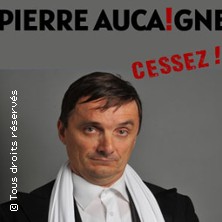 Pierre Aucaigne – Cessez !