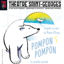 Pompon, Pompon – Théâtre Saint-Georges, Paris