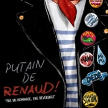 Putain de Renaud – Pas un Hommage, une Révérence !