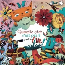 Quand le Chat n&rsquo;est Pas Là