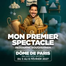 Redouane Bougheraba – Mon Premier Spectacle – Dôme de Paris